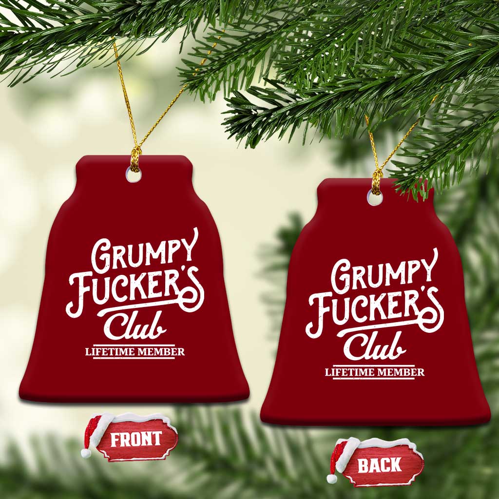 Grumpy Fucker's Club Lifetime Member Ceramic Ornament Funny Distressed Sarcastic Adult Humor Slogan Typography TS02 Print Your Wear