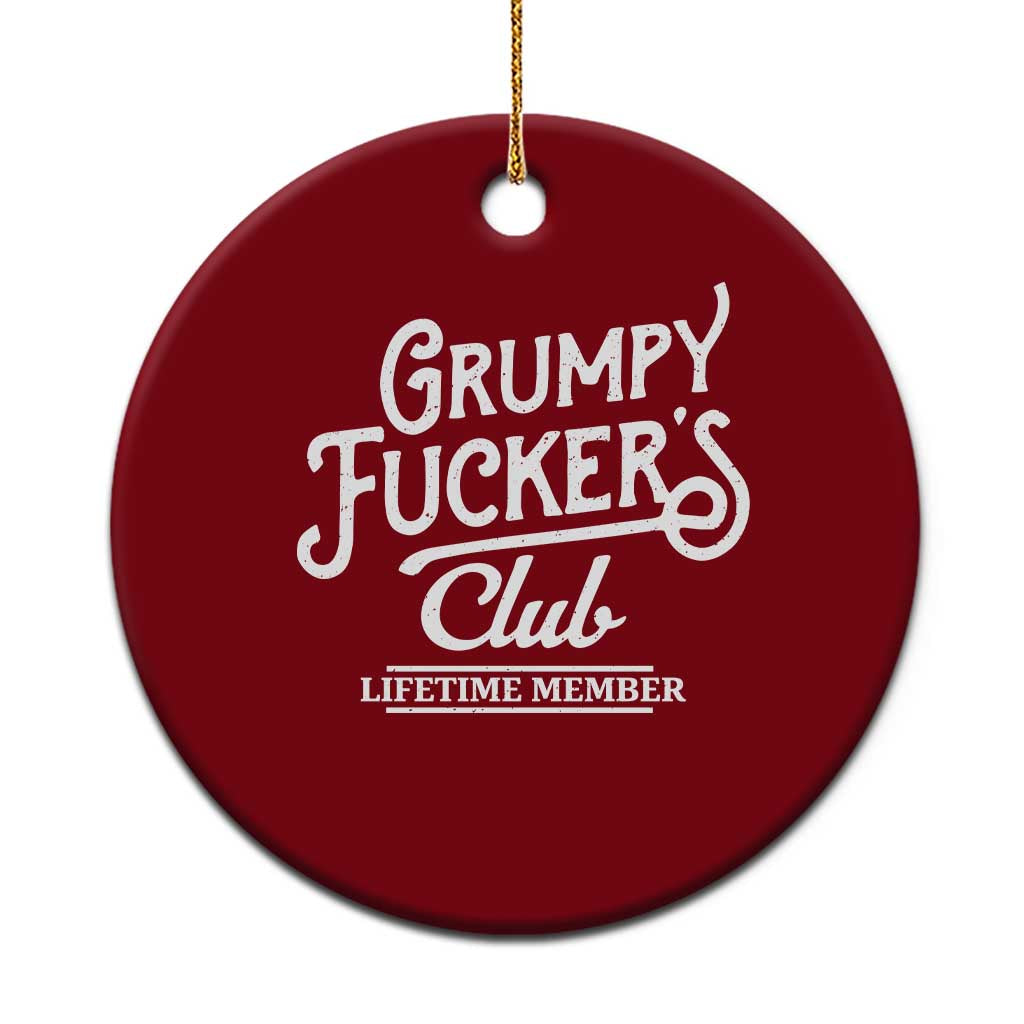 Grumpy Fucker's Club Lifetime Member Ceramic Ornament Funny Distressed Sarcastic Adult Humor Slogan Typography TS02 1pc Red Print Your Wear