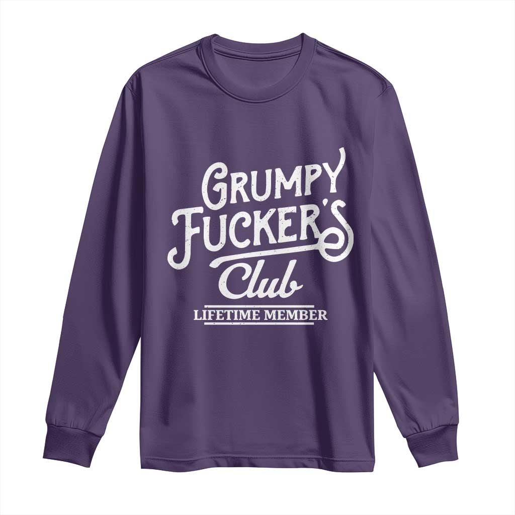 Grumpy Fucker's Club Lifetime Member Long Sleeve Shirt Funny Distressed Sarcastic Adult Humor Slogan Typography TS02 Purple Print Your Wear
