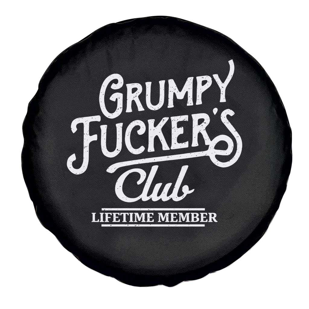 Grumpy Fucker's Club Lifetime Member Spare Tire Cover Funny Distressed Sarcastic Adult Humor Slogan Typography TS02 Print Your Wear
