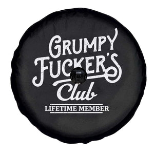 Grumpy Fucker's Club Lifetime Member Spare Tire Cover Funny Distressed Sarcastic Adult Humor Slogan Typography TS02 Print Your Wear
