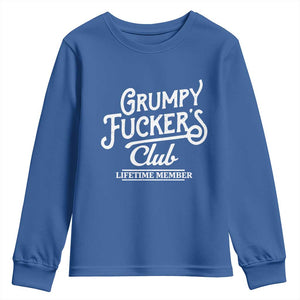 Grumpy Fucker's Club Lifetime Member Youth Sweatshirt Funny Distressed Sarcastic Adult Humor Slogan Typography TS02 Royal Blue Print Your Wear