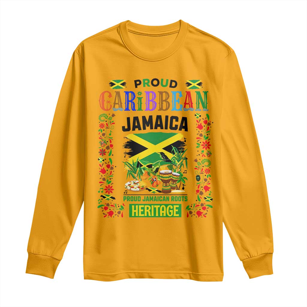 Proud Caribbean Jamaica Heritage Long Sleeve Shirt Jamaican Roots and Island Culture TS02 Gold Print Your Wear