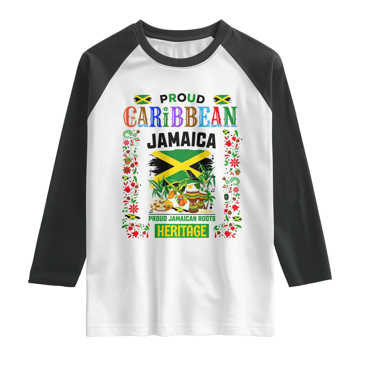 Proud Caribbean Jamaica Heritage Raglan Shirt Jamaican Roots and Island Culture TS02 White Black Print Your Wear