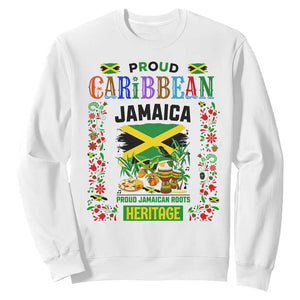 Proud Caribbean Jamaica Heritage Sweatshirt Jamaican Roots and Island Culture TS02 White Print Your Wear