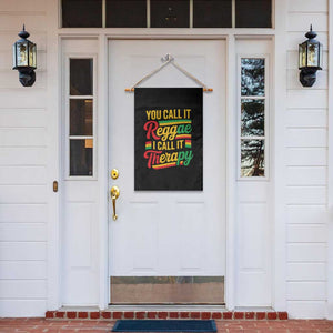 You Call It Reggae I Call It Therapy Garden Flag Emotional Jamaican Rasta Music Lovers TS02 Print Your Wear