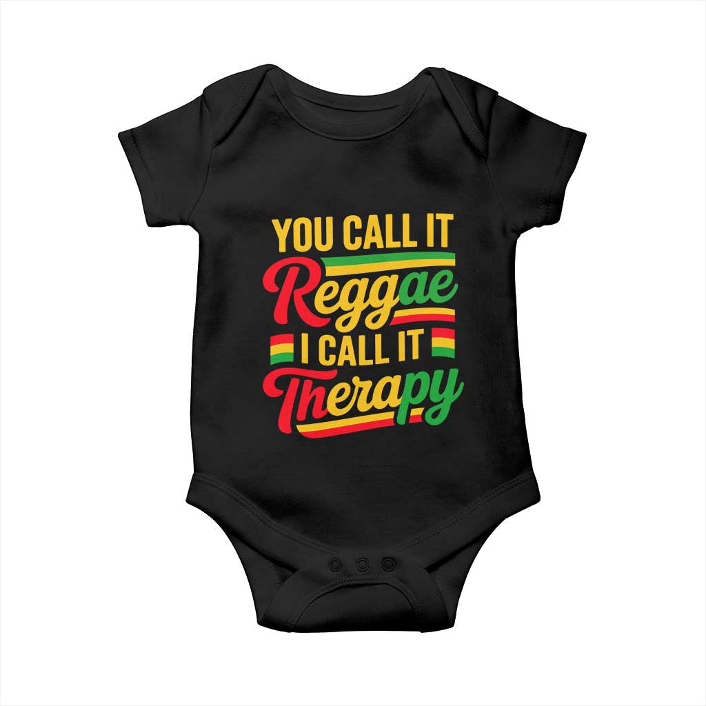 You Call It Reggae I Call It Therapy Baby Onesie Emotional Jamaican Rasta Music Lovers TS02 Black Print Your Wear