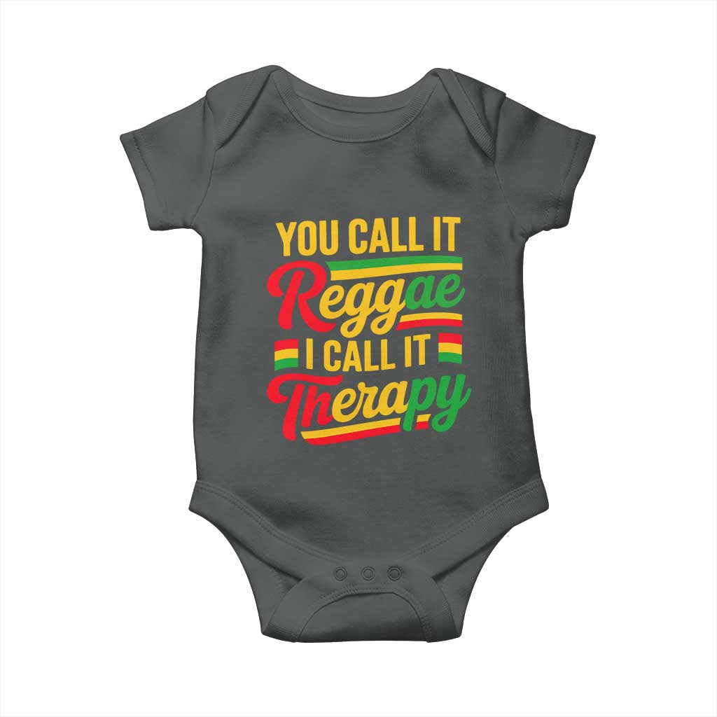 You Call It Reggae I Call It Therapy Baby Onesie Emotional Jamaican Rasta Music Lovers TS02 Dark Heather Print Your Wear