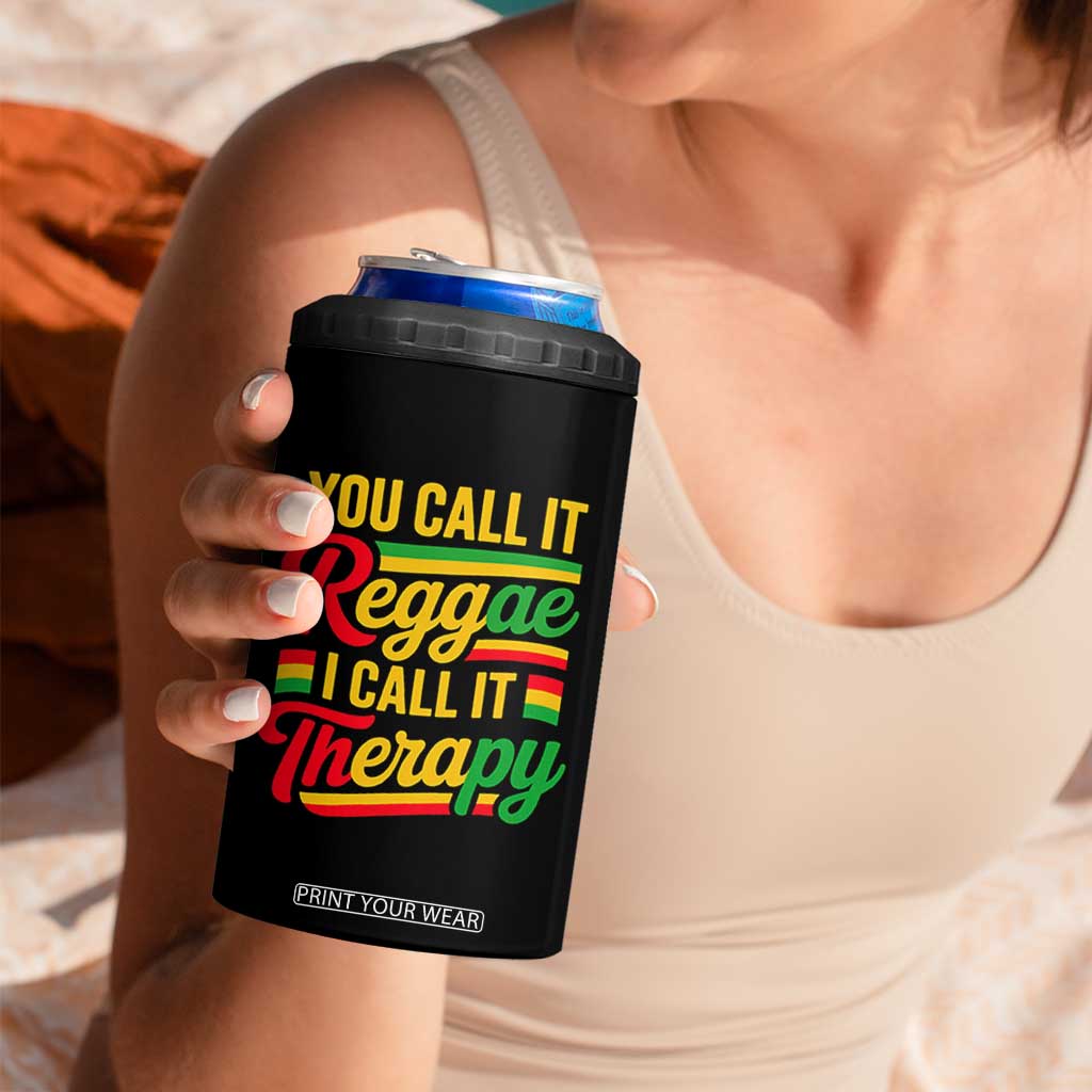 You Call It Reggae I Call It Therapy 4 in 1 Can Cooler Tumbler Emotional Jamaican Rasta Music Lovers TS02 Print Your Wear