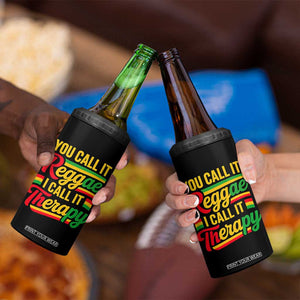 You Call It Reggae I Call It Therapy 4 in 1 Can Cooler Tumbler Emotional Jamaican Rasta Music Lovers TS02 Print Your Wear
