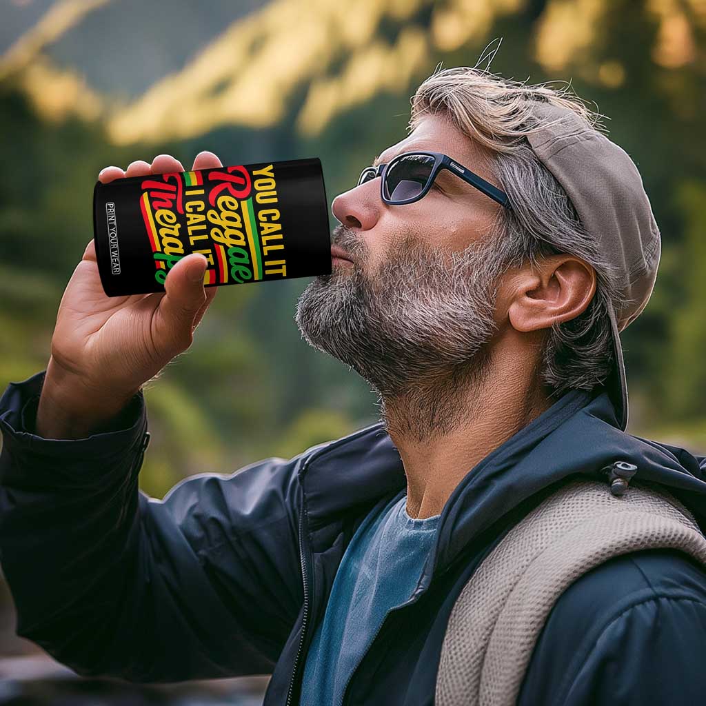 You Call It Reggae I Call It Therapy 4 in 1 Can Cooler Tumbler Emotional Jamaican Rasta Music Lovers TS02 Print Your Wear