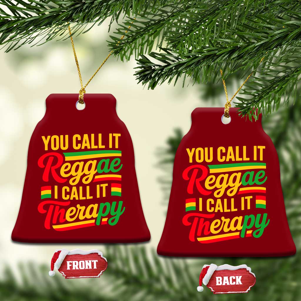 You Call It Reggae I Call It Therapy Ceramic Ornament Emotional Jamaican Rasta Music Lovers TS02 Print Your Wear