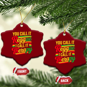 You Call It Reggae I Call It Therapy Ceramic Ornament Emotional Jamaican Rasta Music Lovers TS02 Print Your Wear