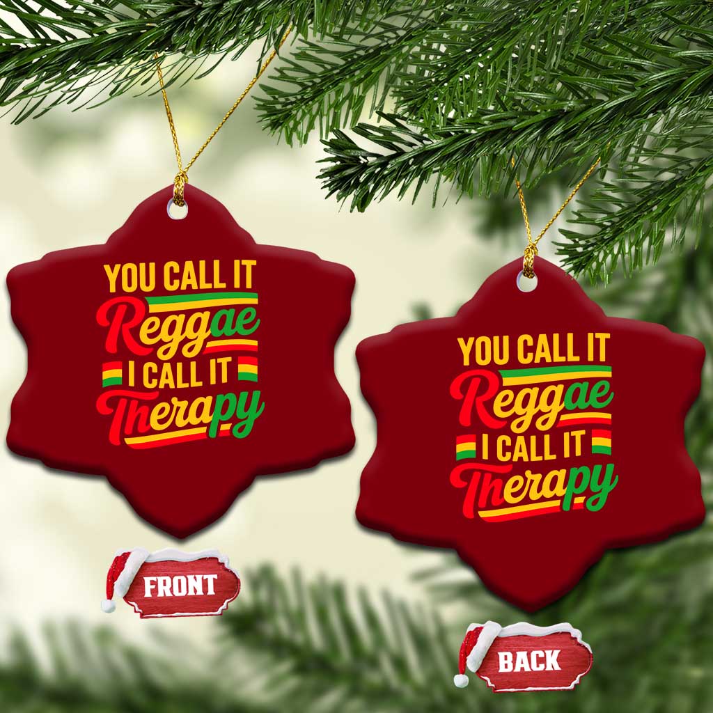 You Call It Reggae I Call It Therapy Ceramic Ornament Emotional Jamaican Rasta Music Lovers TS02 Print Your Wear