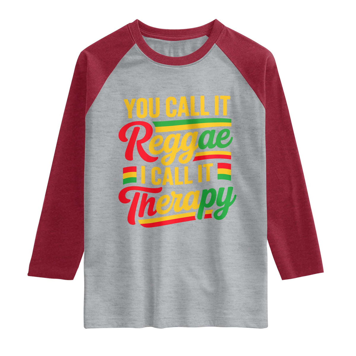 You Call It Reggae I Call It Therapy Raglan Shirt Emotional Jamaican Rasta Music Lovers TS02 Heather Gray Heather Red Print Your Wear