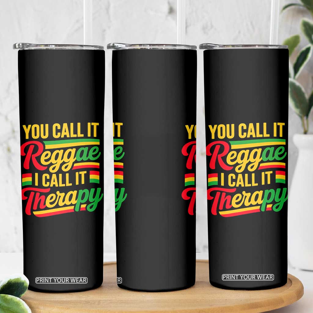 You Call It Reggae I Call It Therapy Skinny Tumbler Emotional Jamaican Rasta Music Lovers TS02 Print Your Wear
