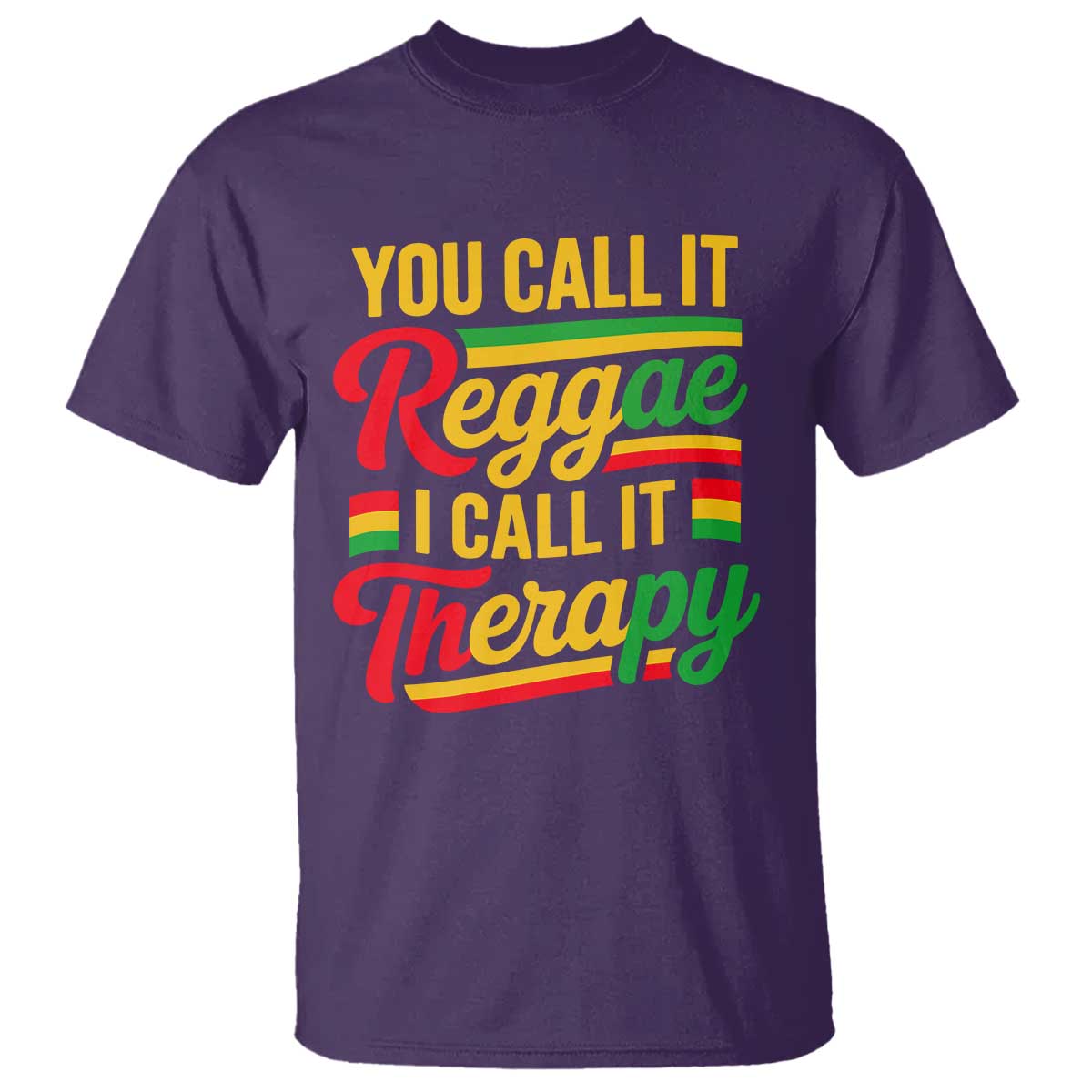 You Call It Reggae I Call It Therapy T Shirt Emotional Jamaican Rasta Music Lovers TS02 Purple Print Your Wear