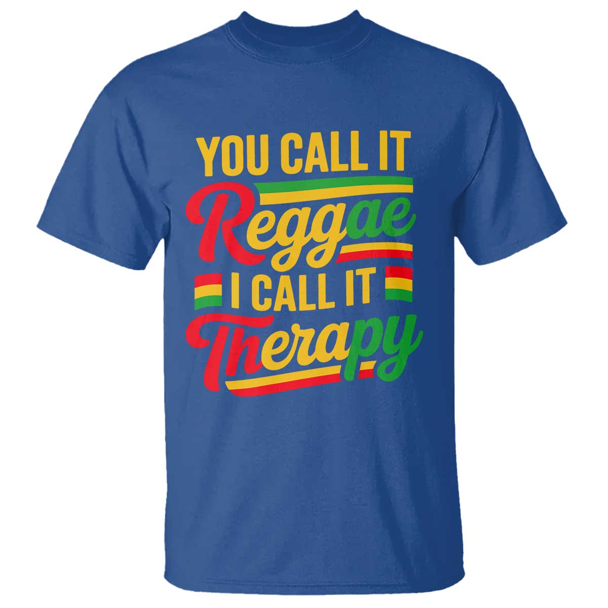 You Call It Reggae I Call It Therapy T Shirt Emotional Jamaican Rasta Music Lovers TS02 Royal Blue Print Your Wear