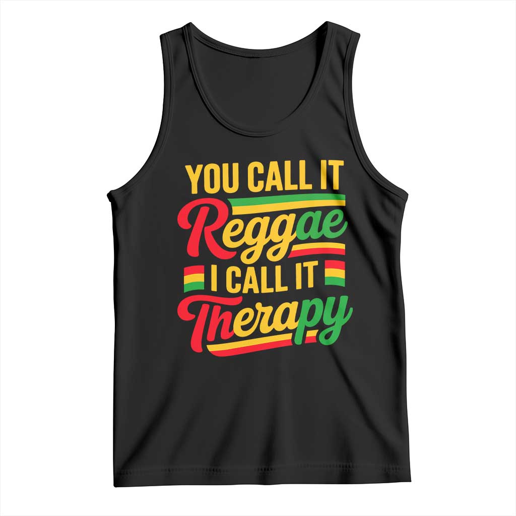 You Call It Reggae I Call It Therapy Tank Top Emotional Jamaican Rasta Music Lovers TS02 Black Print Your Wear