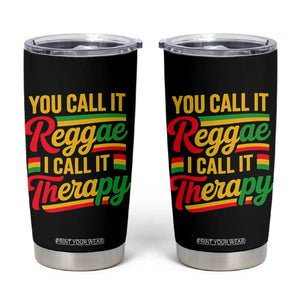 You Call It Reggae I Call It Therapy Tumbler Cup Emotional Jamaican Rasta Music Lovers TS02 Black Print Your Wear