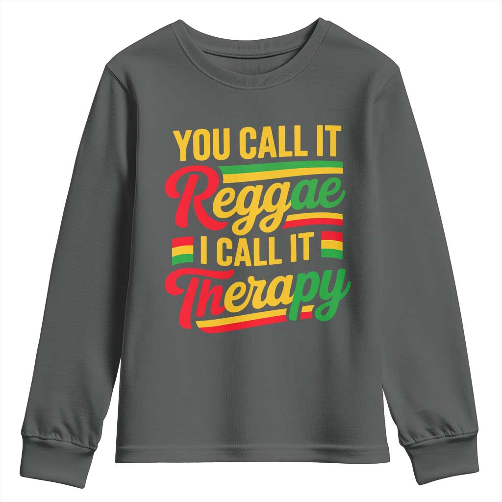 You Call It Reggae I Call It Therapy Youth Sweatshirt Emotional Jamaican Rasta Music Lovers TS02 Dark Heather Print Your Wear