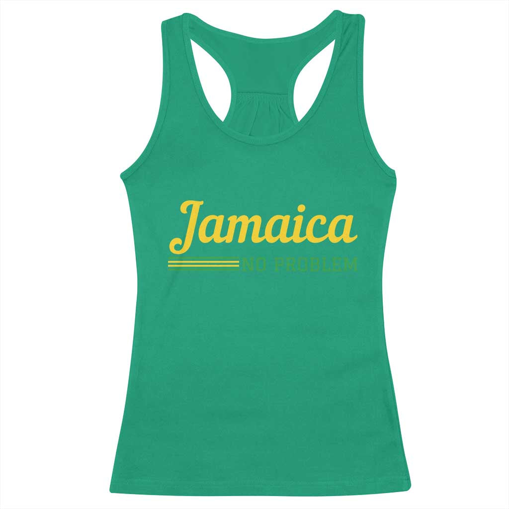 Jamaica No Problem Racerback Tank Top Classic Island Motto and Caribbean Vacation TS02 Irish Green Print Your Wear