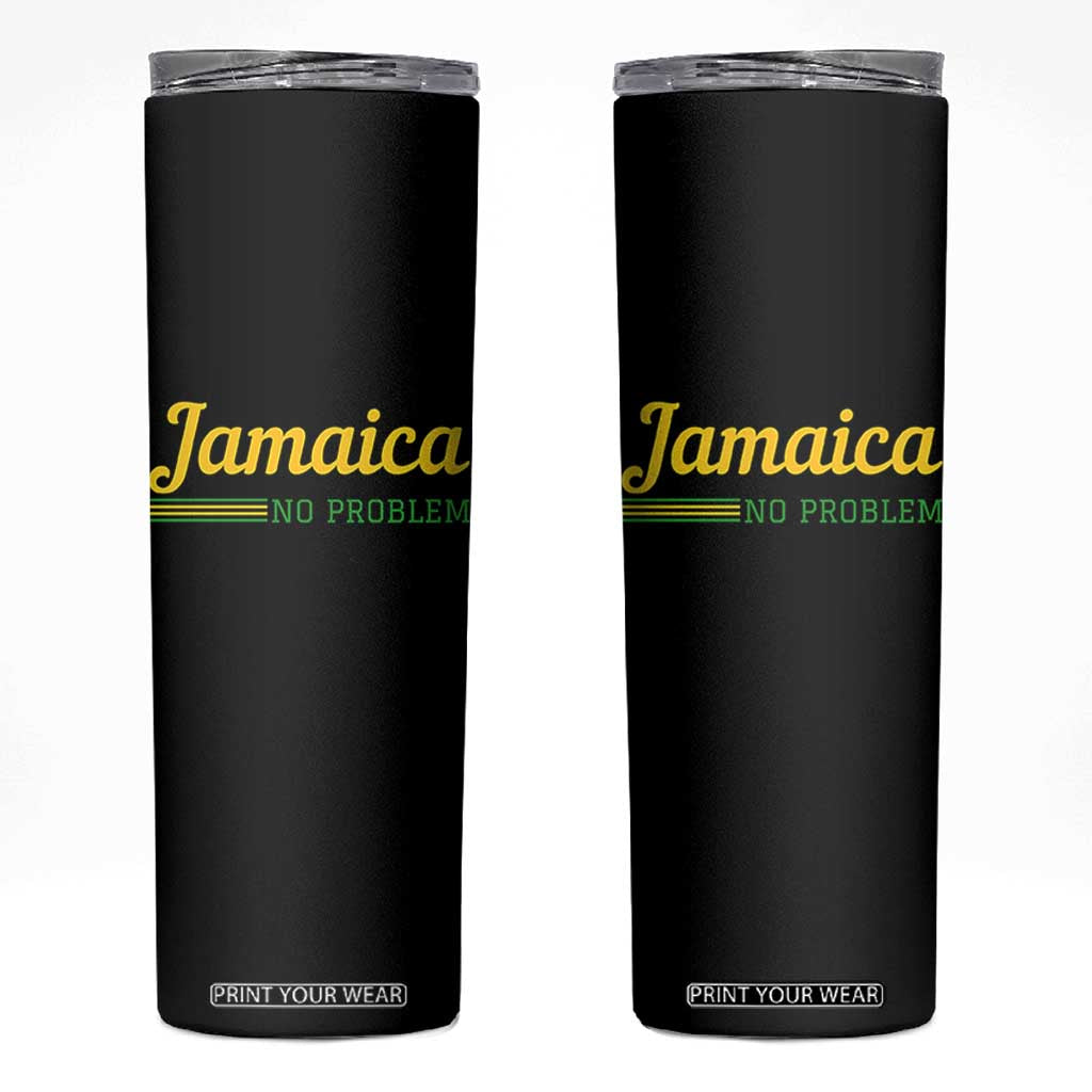 Jamaica No Problem Skinny Tumbler Classic Island Motto and Caribbean Vacation TS02 Black Print Your Wear