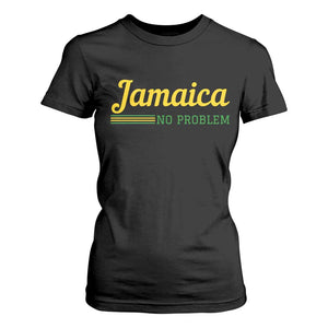 Jamaica No Problem T Shirt For Women Classic Island Motto and Caribbean Vacation TS02 Black Print Your Wear