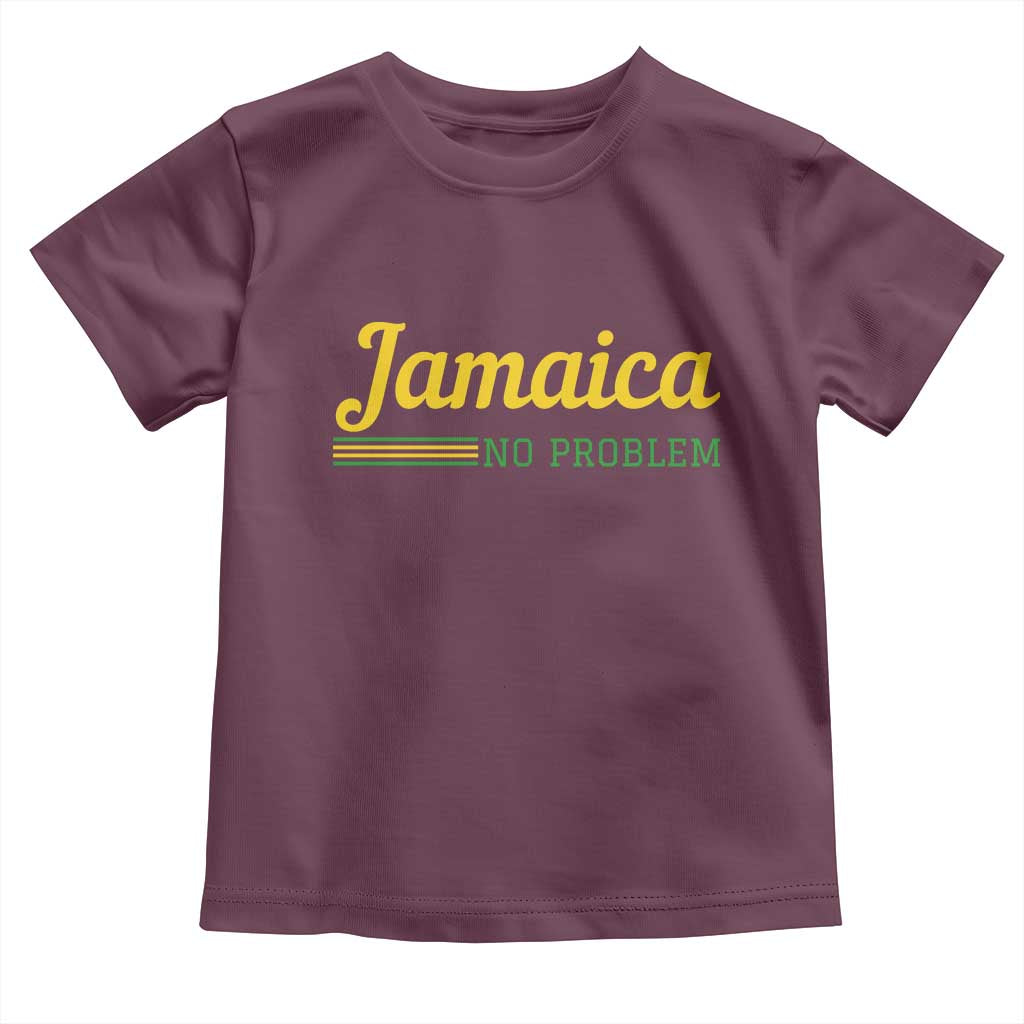 Jamaica No Problem Toddler T Shirt Classic Island Motto and Caribbean Vacation TS02 Maroon Print Your Wear