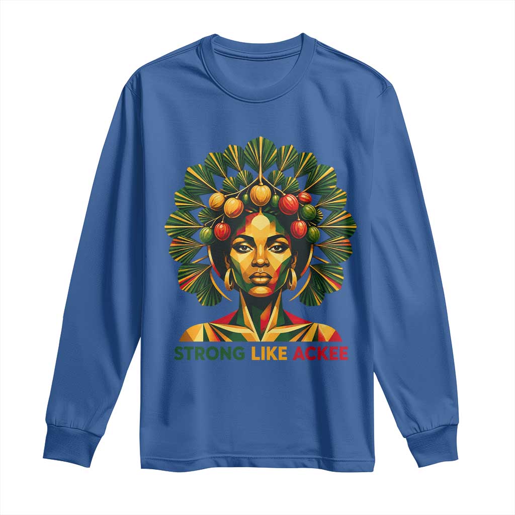 Strong Like Ackee Empowered Woman Long Sleeve Shirt Jamaican National Fruit Heritage Pride TS02 Royal Blue Print Your Wear