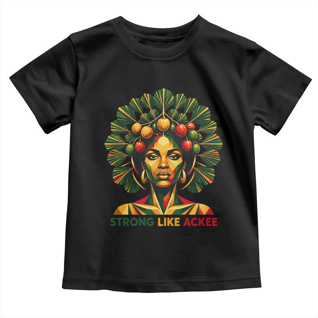 Strong Like Ackee Empowered Woman Toddler T Shirt Jamaican National Fruit Heritage Pride TS02 Black Print Your Wear