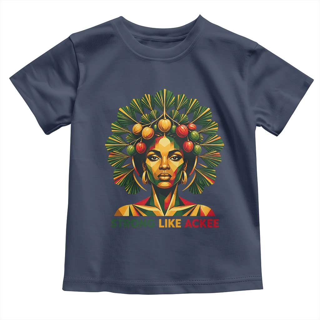 Strong Like Ackee Empowered Woman Toddler T Shirt Jamaican National Fruit Heritage Pride TS02 Navy Print Your Wear