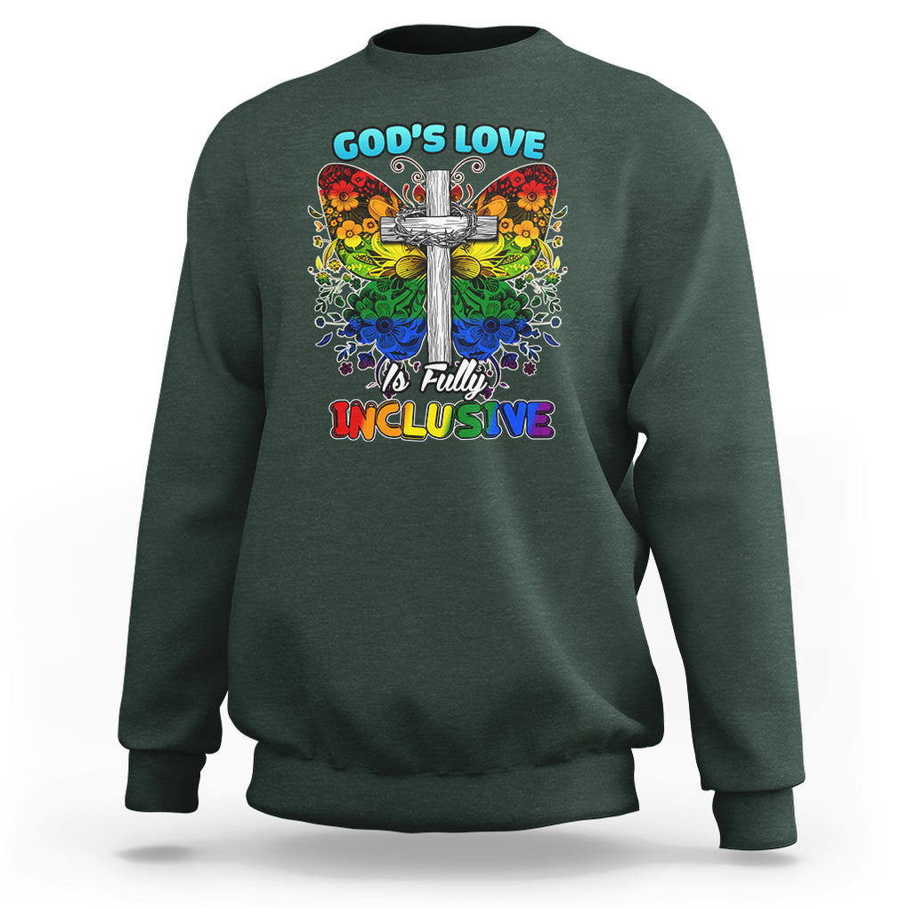 LGBT Pride Sweatshirt God's Love Is Fully Inclusive Christian Cross Butterfly TS02 Dark Forest Green Printyourwear