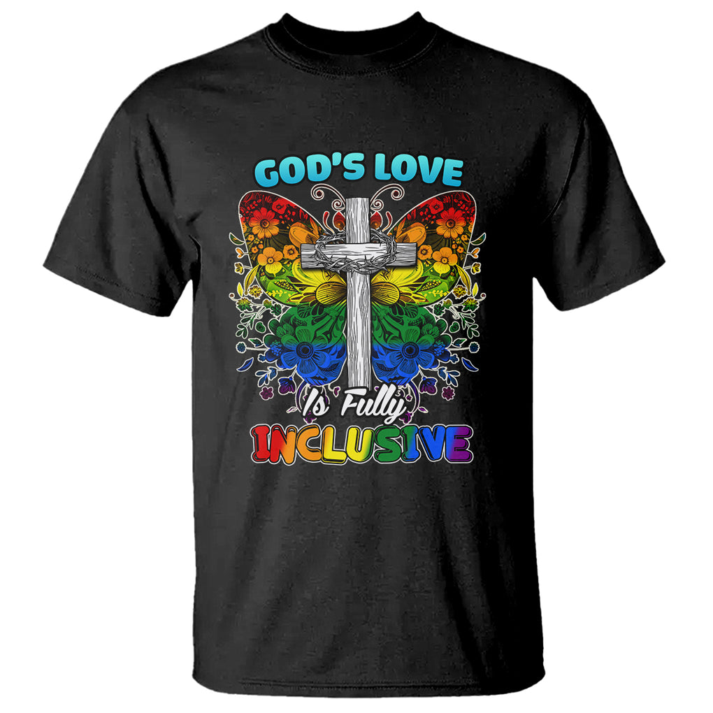 LGBT Pride T Shirt God's Love Is Fully Inclusive Christian Cross Butterfly TS02 Black Printyourwear