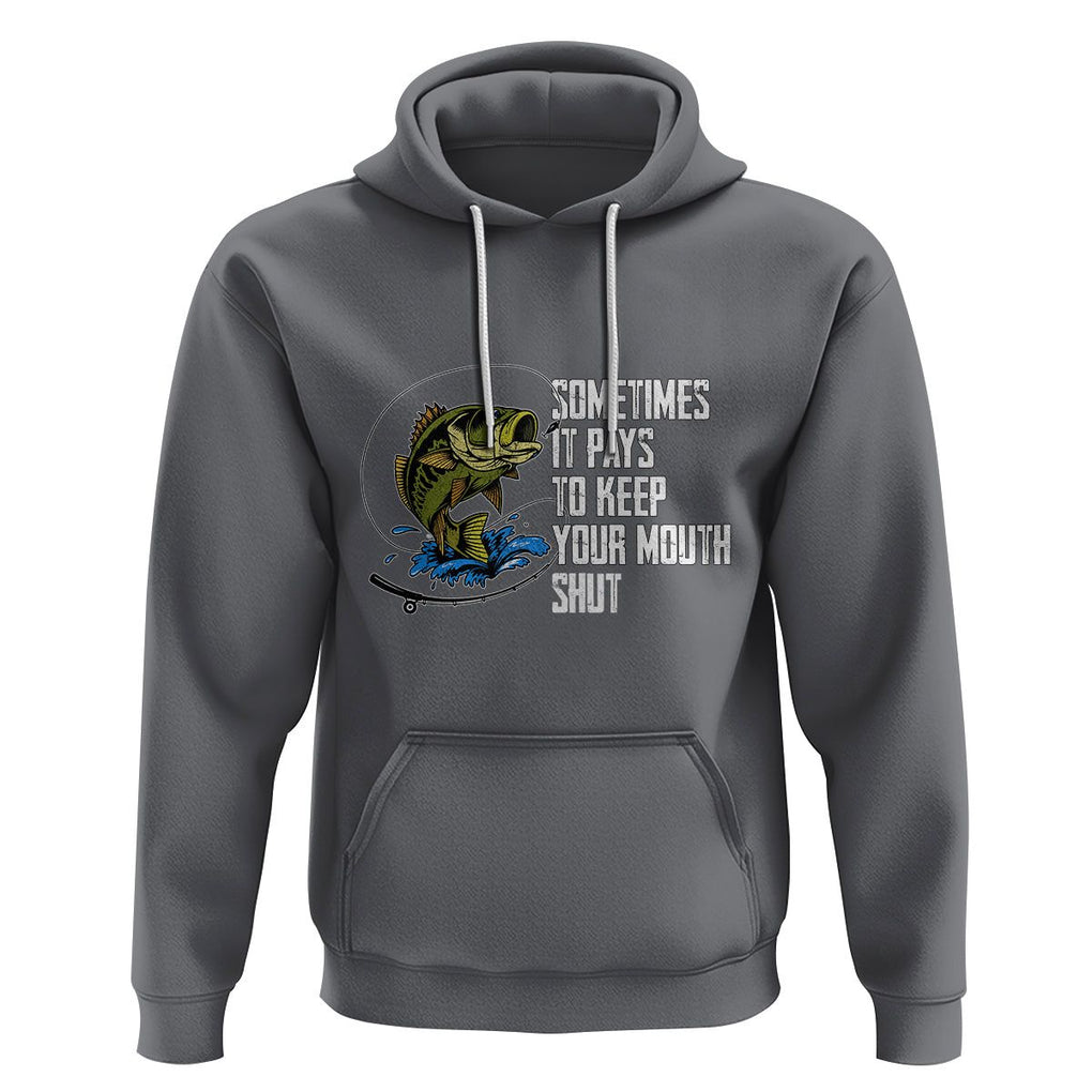 Funny Fishing Hoodie Sometimes It Pays To Keep Your Mouth Shut TS02 Charcoal Printyourwear