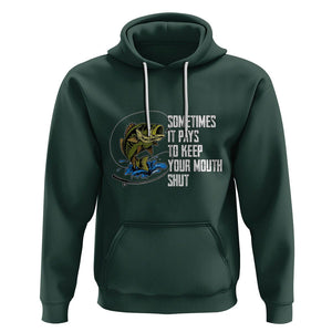 Funny Fishing Hoodie Sometimes It Pays To Keep Your Mouth Shut TS02 Dark Forest Green Printyourwear