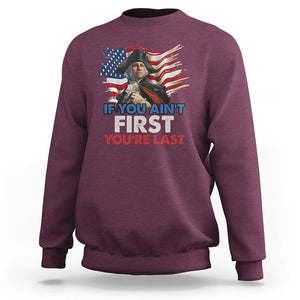 George Washington Sweatshirt If You Ain't First You're Last TS02 Maroon Printyourwear