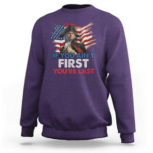 George Washington Sweatshirt If You Ain't First You're Last TS02 Purple Printyourwear