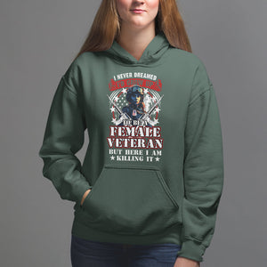 Female Veteran Hoodie I Never Dreamed I'd Grow Up To Be But Here I Am Killing It American Flag Dog Tags TS02 Dark Forest Green Printyourwear