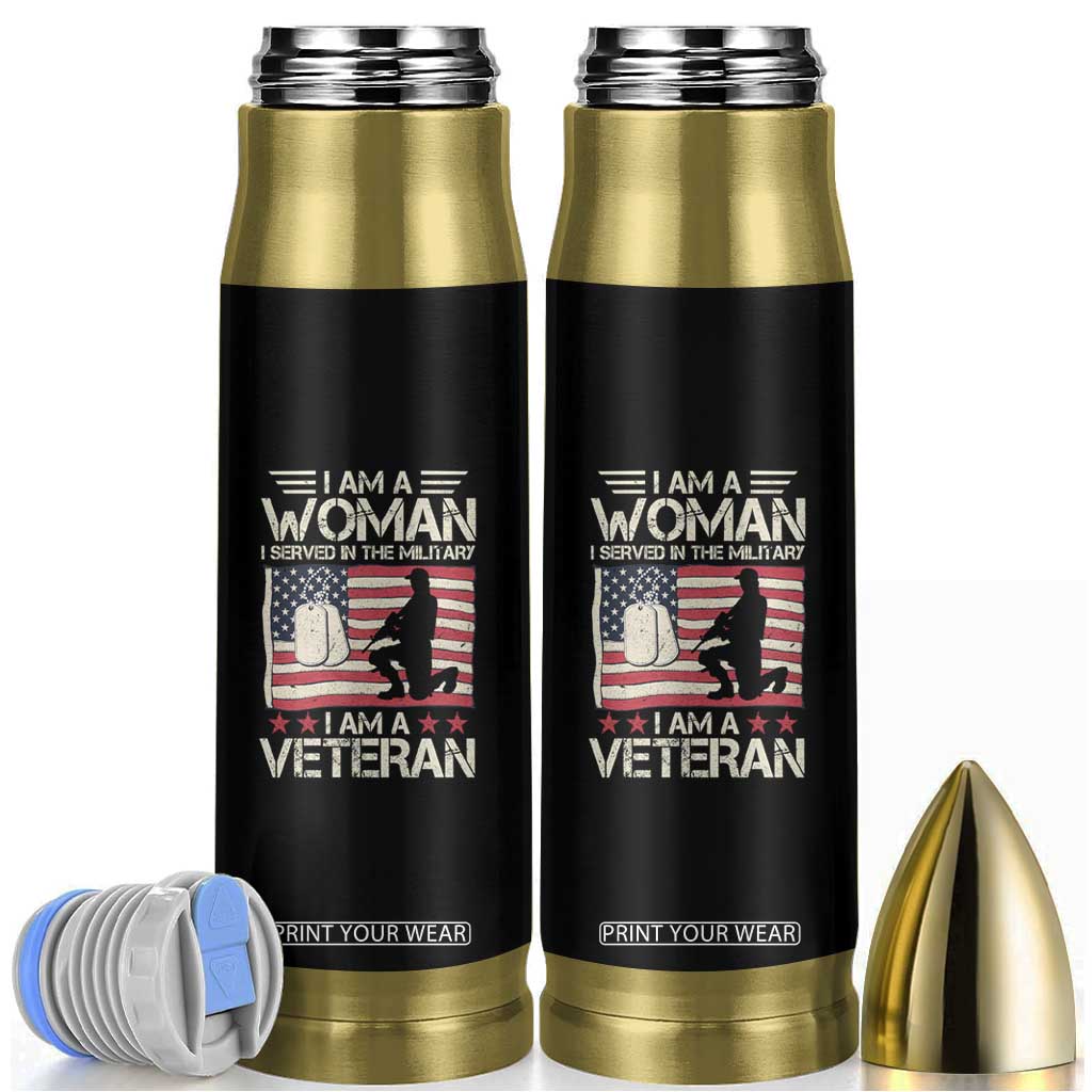 Female Veteran Bullet Tumbler I Am A Woman I Served In The Military American Flag Women TS02 Black Print Your Wear
