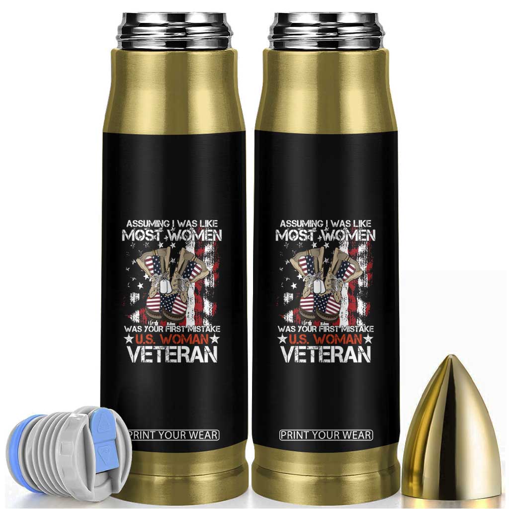 Female Veteran Bullet Tumbler Assuming I Was Like Most Women Was Your First Mistake American Flag Dog Tags And Combat Boots TS02 Black Print Your Wear