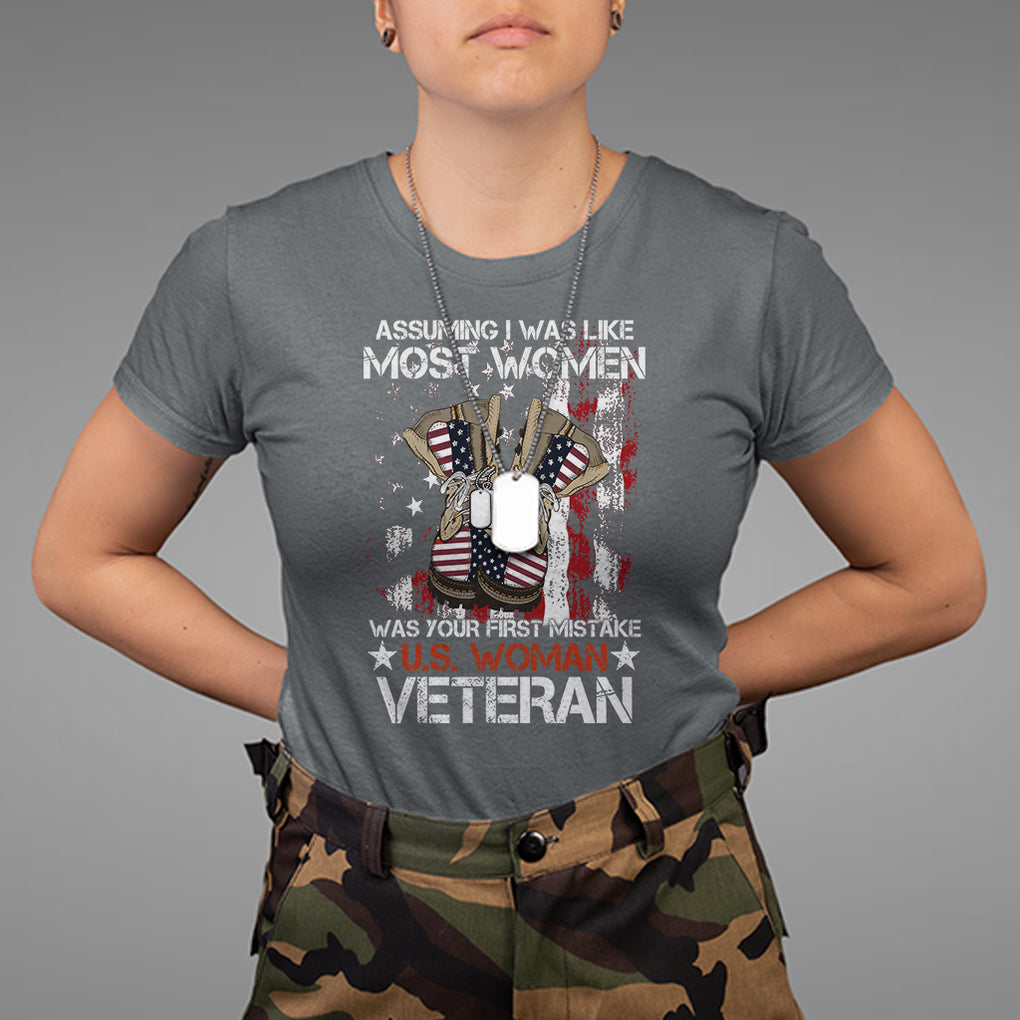 Female Veteran T Shirt Assuming I Was Like Most Women Was Your First Mistake American Flag Dog Tags And Combat Boots TS02 Dark Heather Printyourwear