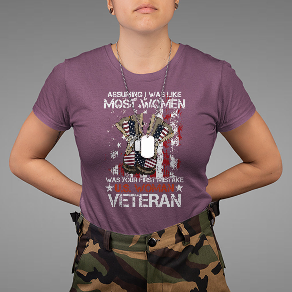 Female Veteran T Shirt Assuming I Was Like Most Women Was Your First Mistake American Flag Dog Tags And Combat Boots TS02 Maroon Printyourwear