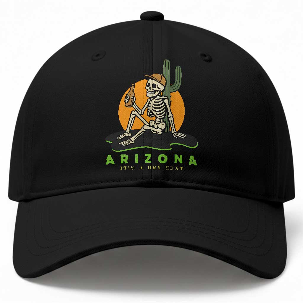 Funny Arizona Its A Dry Heat Skeleton Graphic Baseball Cap Vintage Desert Drinking Beer Saguaro Cactus Souvenir TS02 Print Your Wear