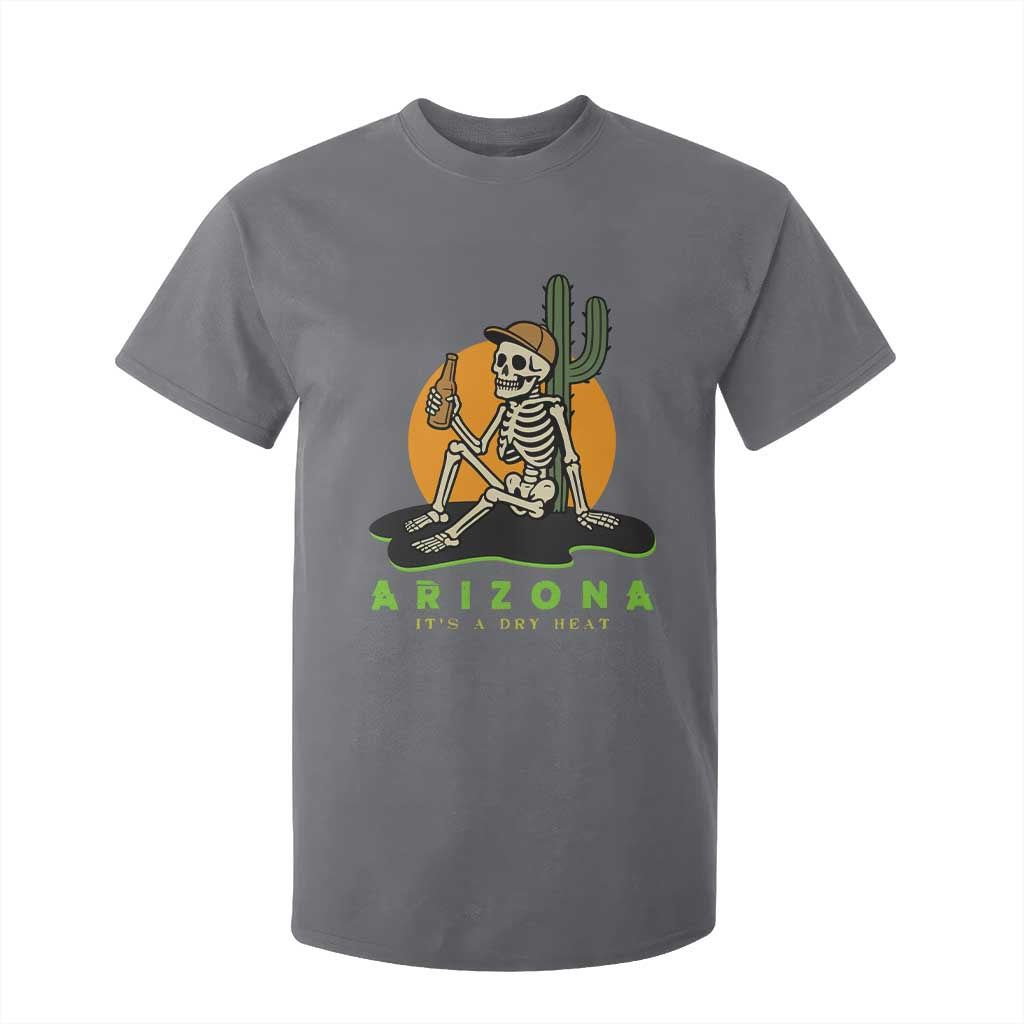 Funny Arizona Its A Dry Heat Skeleton Graphic T Shirt For Kid Vintage Desert Drinking Beer Saguaro Cactus Souvenir