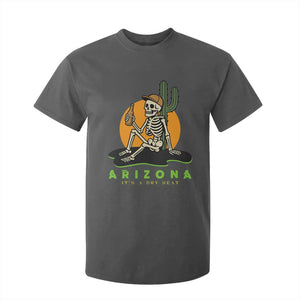 Funny Arizona Its A Dry Heat Skeleton Graphic T Shirt For Kid Vintage Desert Drinking Beer Saguaro Cactus Souvenir