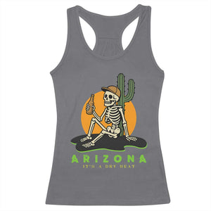 Funny Arizona Its A Dry Heat Skeleton Graphic Racerback Tank Top Vintage Desert Drinking Beer Saguaro Cactus Souvenir