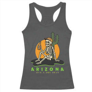 Funny Arizona Its A Dry Heat Skeleton Graphic Racerback Tank Top Vintage Desert Drinking Beer Saguaro Cactus Souvenir