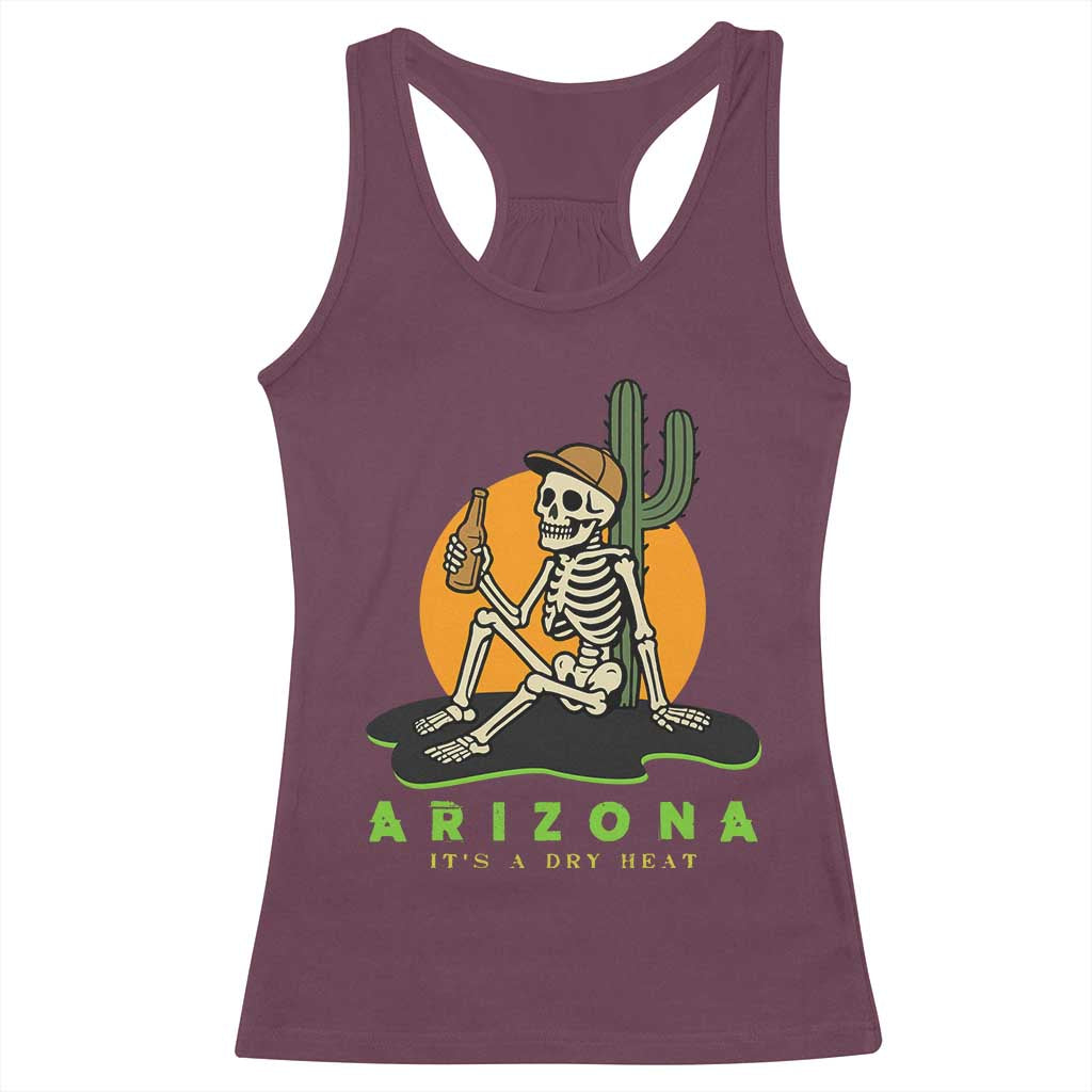 Funny Arizona Its A Dry Heat Skeleton Graphic Racerback Tank Top Vintage Desert Drinking Beer Saguaro Cactus Souvenir