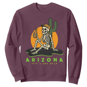 Funny Arizona Its A Dry Heat Skeleton Graphic Sweatshirt Vintage Desert Drinking Beer Saguaro Cactus Souvenir